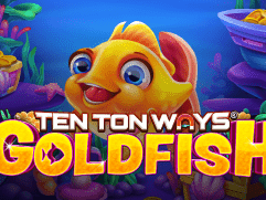 Ten Ton Ways Goldfish